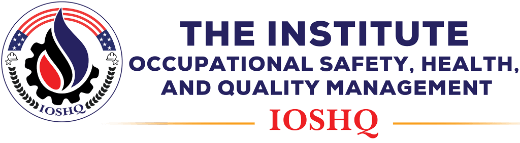 IOSHQ | THE INSTITUTE OF OCCUPATIONAL SAFETY, HEALTH AND QUALITY MANAGEMENT